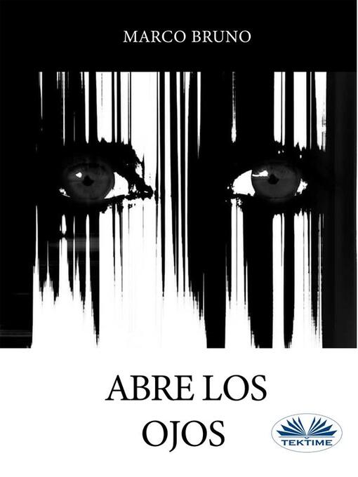 Title details for Abre Los Ojos by Marco Bruno - Available